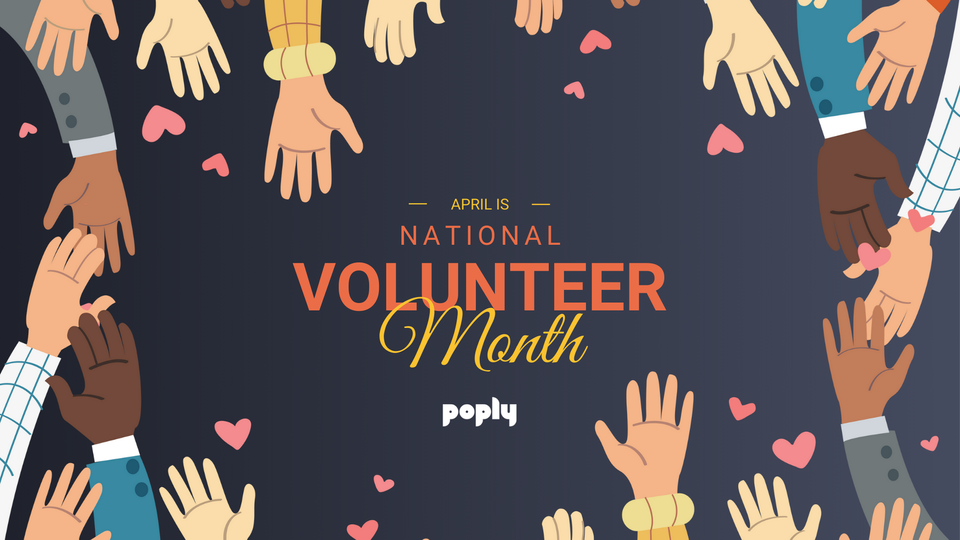 Making a Difference During Volunteer Month: 5 Ways to Volunteer in Your Community with Poply