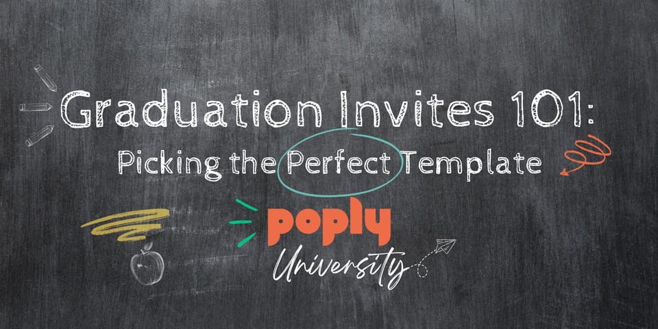Grad Invites 101: How to Make Your Graduation Invitation Stand Out with Poply’s Online Invitation Maker